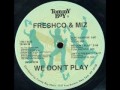 Freshco & Miz - We Don't Play (Instrumental) 12