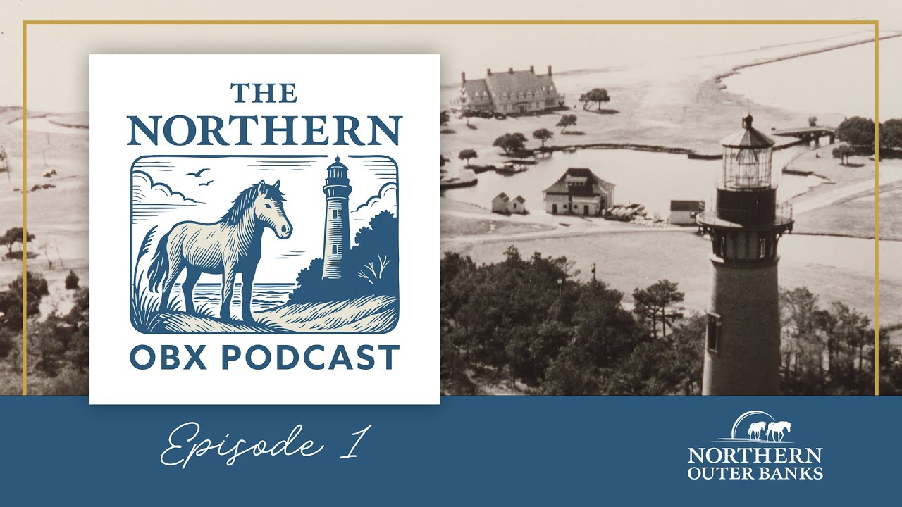 The Northern OBX Podcast - Episode 1 - Northern Outer Banks History with Barbara Snowden