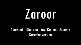 Zaroor Aparshakti Khurana Savi Kahlon Acoustic Karaoke With Lyrics Only Guitar Chords...