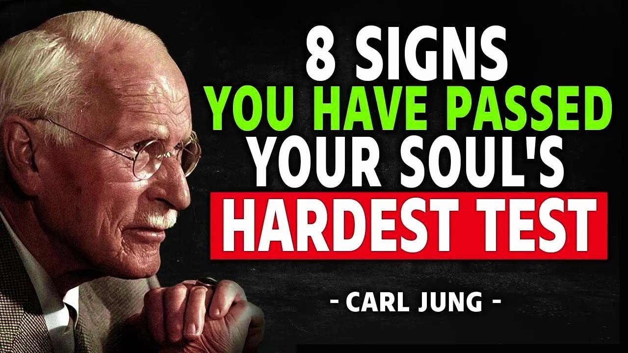 8 Signs You Have Passed The Hardest Test Of Your Soul – Carl Jung