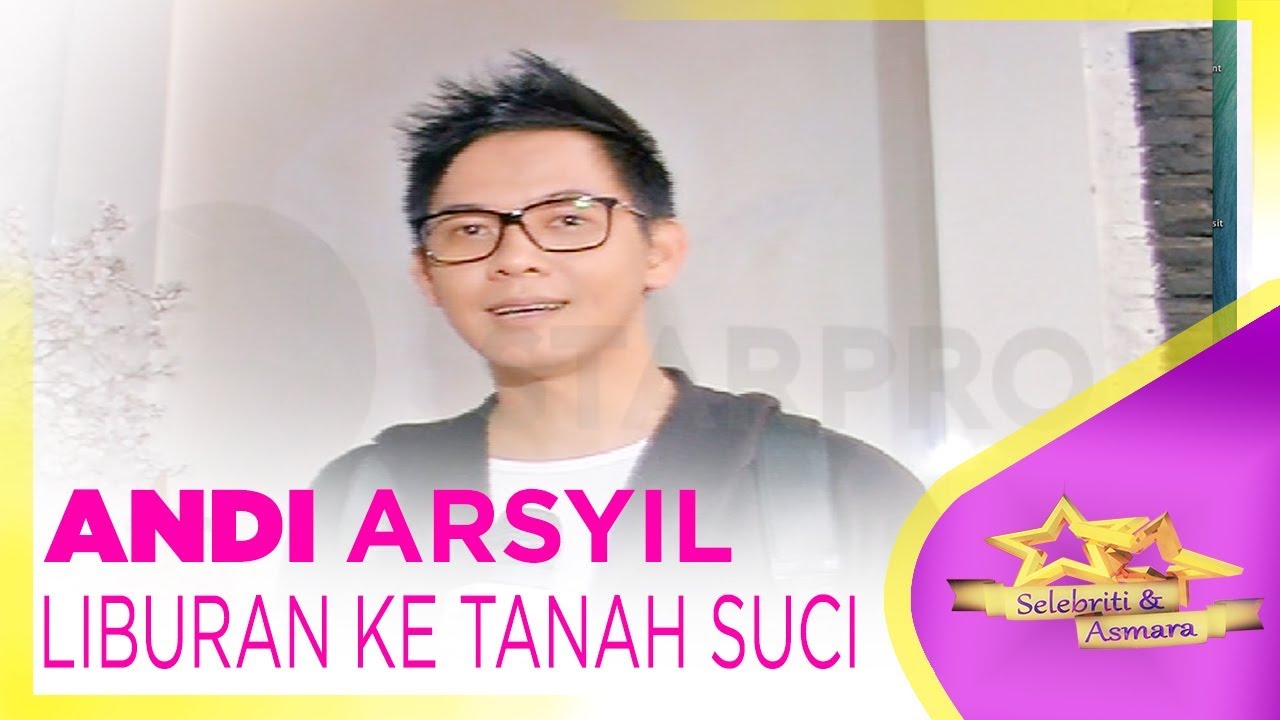 ANDI ARSYIL LIBURAN KETANAH SUCI