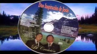 Vignette de la vidéo "La Creacion Duo Inspiracion de Jesus"