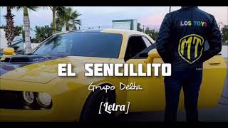 Grupo Delta - El Sencillito Letra Corridos 2021