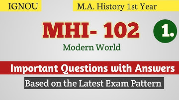 Mhi 102 important questions | mhi 102 important questions december 2025 | modern world 