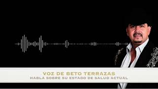 Comunicado sobre la salud de Beto Terrazas - Feb. 2022