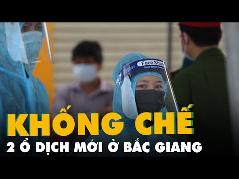 Video Cả 2 ổ dịch mới phát sinh ở Bắc Giang đã được khống chế - YouTube