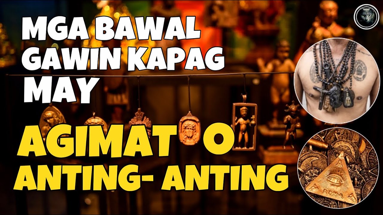 MGA BAWAL GAWIN KAPAG MAY AGIMAT O ANTING-ANTING | Bhes Tv - YouTube