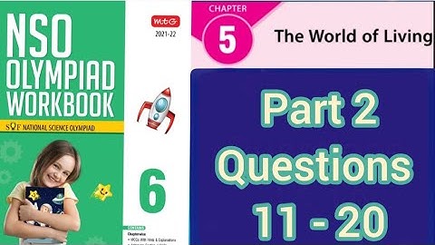 NSO Olympiad Workbook Chapter 5 The World of Living Part 2 for class 6