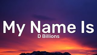 Video thumbnail of "D Billions - My Name Is (Lyrics) "My name is Chicky!" [TikTok Song]"