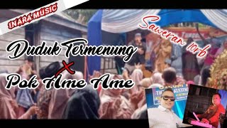 ©HEBOH PENGANTIN PUN IKUT BERGOYANG_POK AME AME DUDUK TERMENUNG NEW versiINARA MUSIC _TELUK LANGKAP