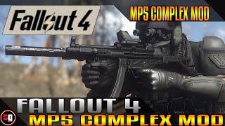 Fallout 4 - MP5 Complex Mod