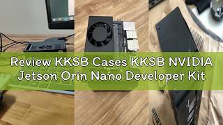 Review KKSB Cases KKSB NVIDIA Jetson Orin Nano Developer Kit Case