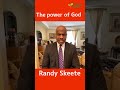 How the power of God is manifested to us | Randy Skeete #shorts