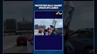 Protesters Demonstrate Outside SpaceX Starbase as Company Prepares for Highly Anticipated IPO