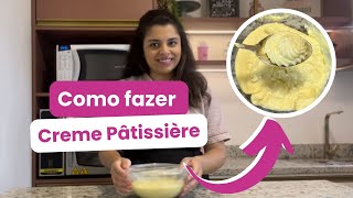 Clássicos da Confeitaria Francesa: CREME PÂTISSIÈRE (CREME CONFEITEIRO)