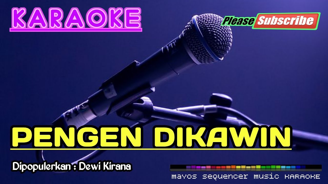 PENGEN DIKAWIN -Dewi Kirana- KARAOKE