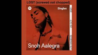 Snoh Aalegra - LOST YOU (screwed not chopped) (Spotify Singles)