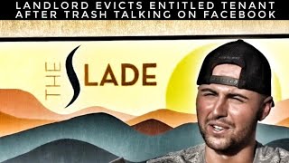 Landlord Evicts Entitled Tenant After Trash Talking On Facebook