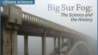 Big Sur Fog; The Science and the History