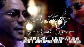 Video thumbnail of "Los Amantes y Uriel Lozano - Enganchados 2022 (Video Oficial)"