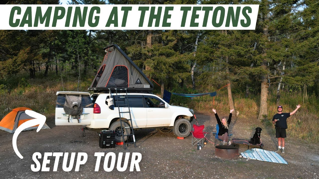 The Best Free Camp Site In The Tetons! Full Setup Tour
