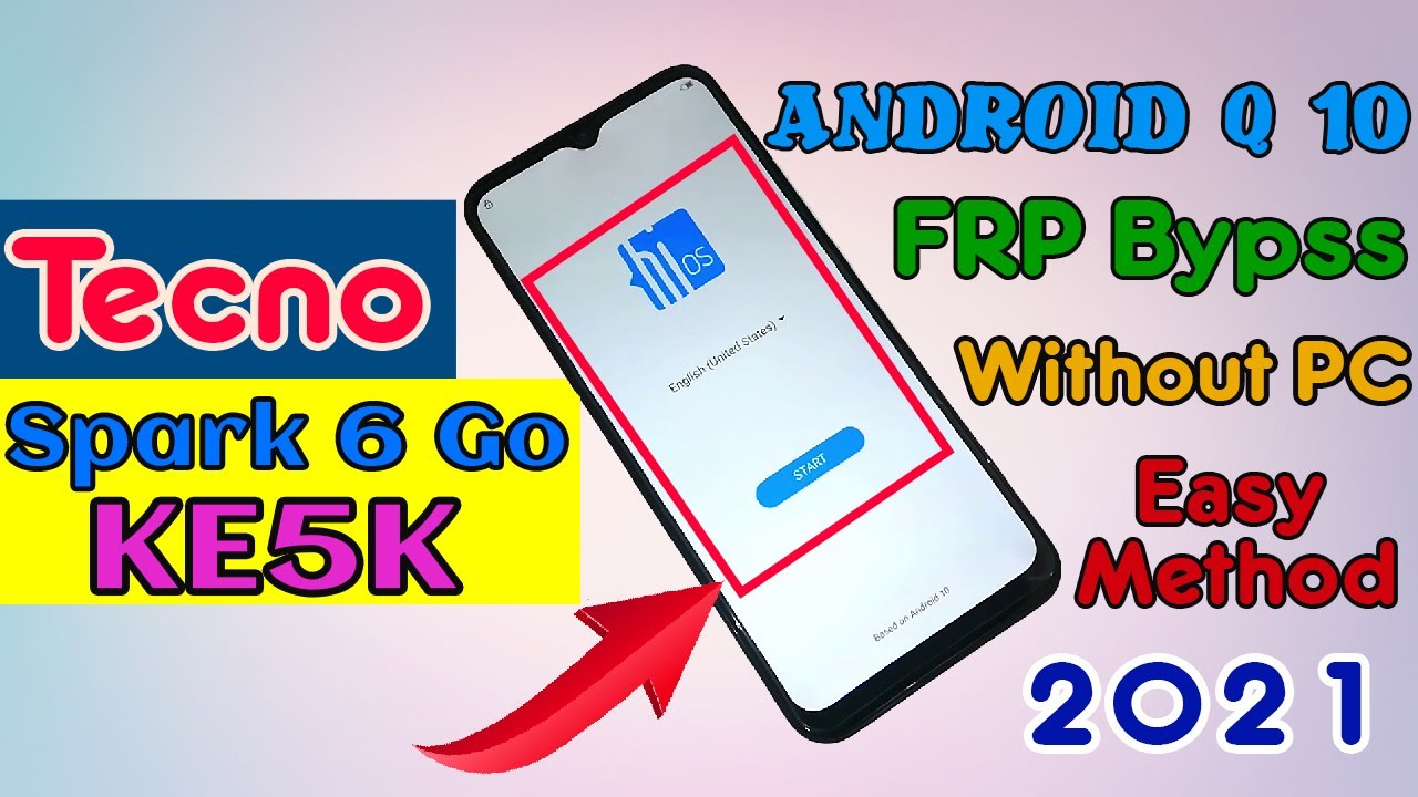 Ke5k Tecno Spark 6 Go KE5K FRP Bypass Android Q 10 Without PC 2021 - YouTube