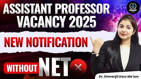 Assistant Professor Vacancy 2025-2026 | Assistant Professor Without Net And PhD | Dr Simranjit Kaur 