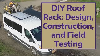 DIY Roof Rack: Design, Construction, and Field Testing