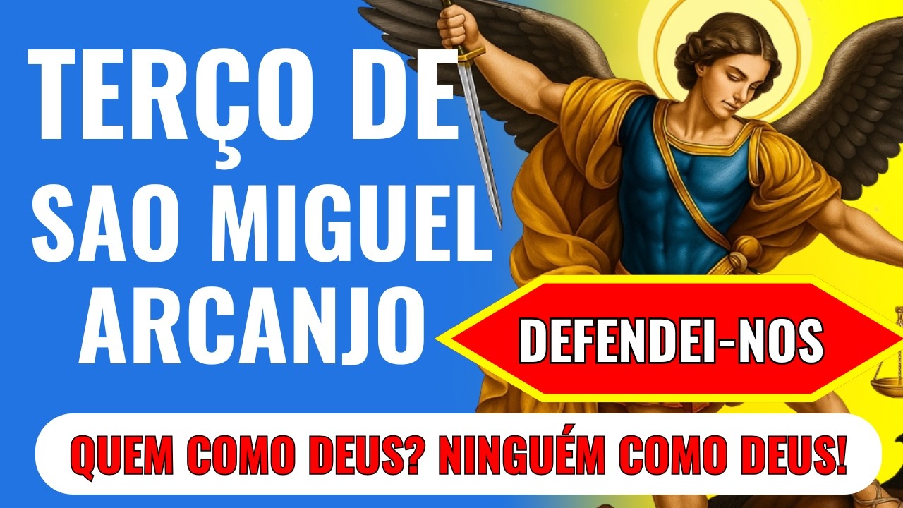 🙏📿 ✝️TERÇO DE SÃO MIGUEL ARCANJO🛐   pela Cura, Proteção, Emprego & Prosperidade
