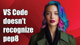VS Code doesn't recognize pep8