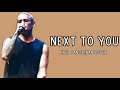 Chris Brown - Next To You (Khel Pangilinan) | Lyrics