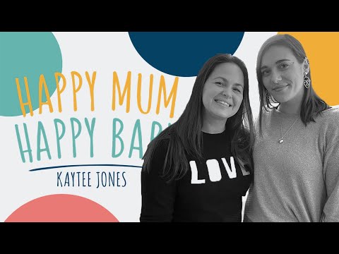 Kaytee Jones | HAPPY MUM, HAPPY BABY: THE PODCAST - YouTube