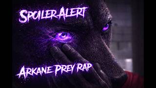Spoiler Alert Arkane Prey Rap
