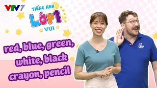 Bài 7: Học về các màu sắc và chủ đề “My crayons” – Cây bút sáp màu của tôi | TIẾNG ANH 1 | VTV7