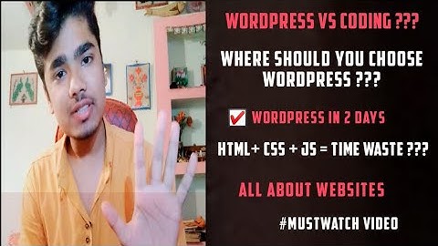 Websites on WordPress vs HTML CSS JavaScript | What Should You Choose | Just Talk #10