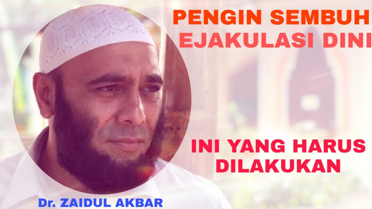 Cara ampuh menyembuhkan ejakulasi dini menurut Dr Zaidul