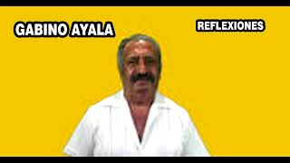 REFLEXIONES A LA MADRE CON GABINO AYALA