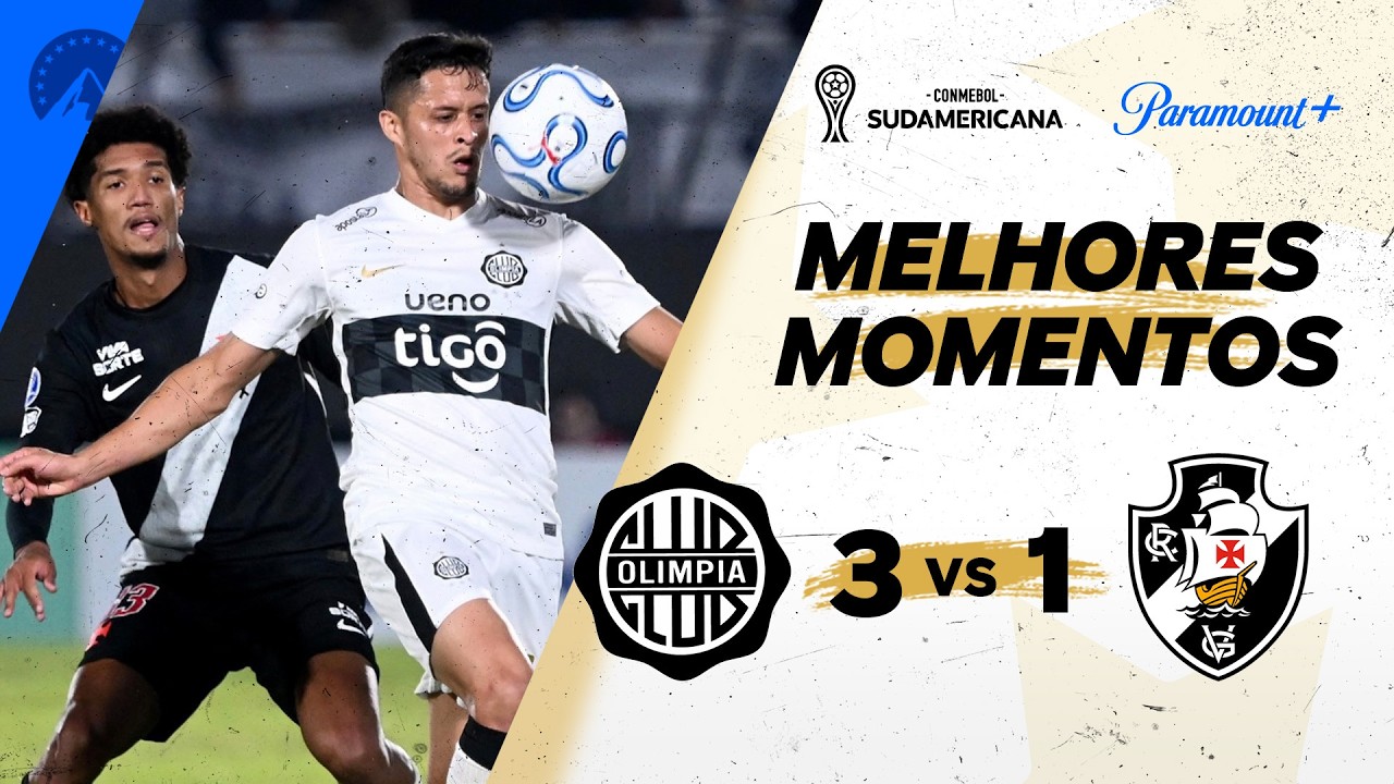 OLÍMPIA 3 X 1 VASCO - CONMEBOL SULAMERICANA 2026 | Paramount+ Brasil