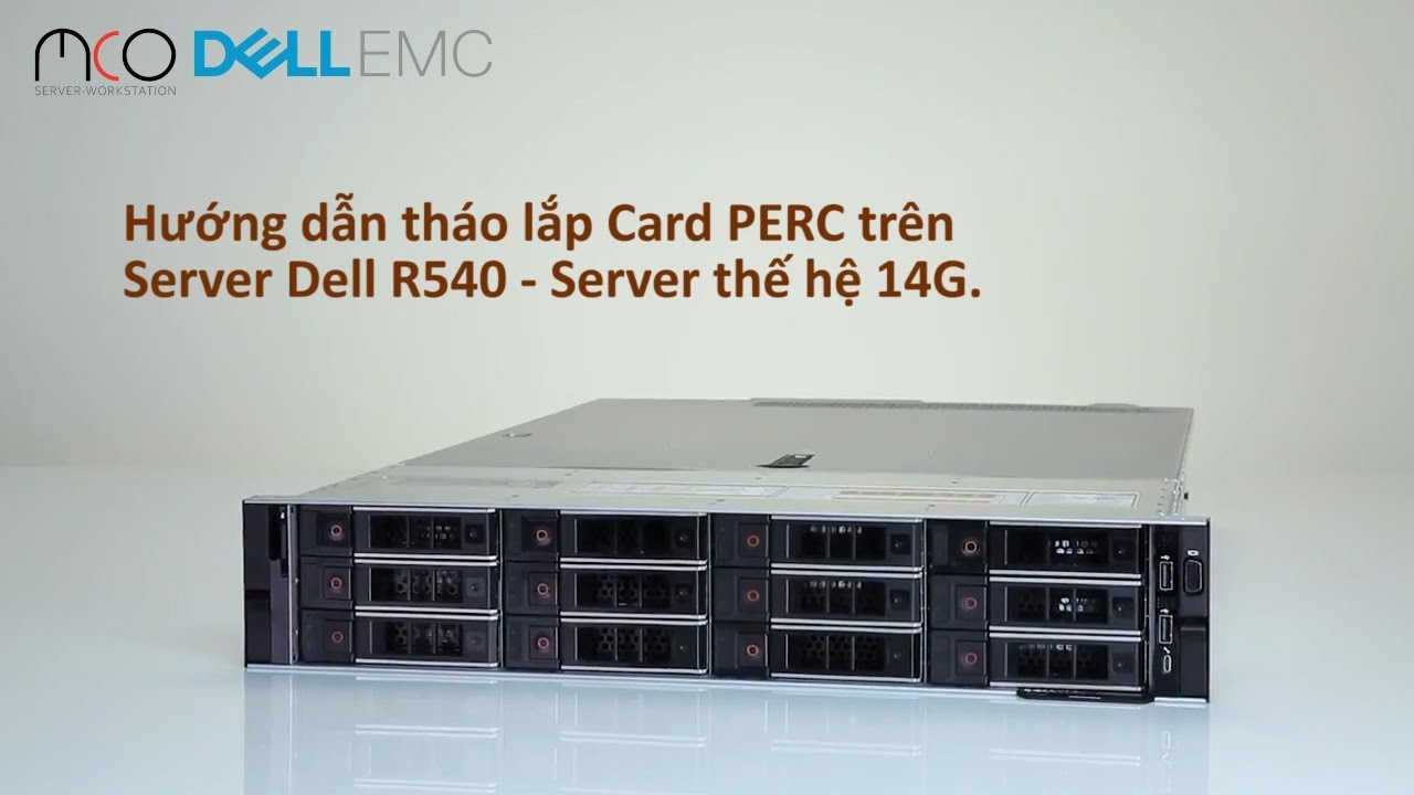 [MCO.vn Hướng dẫn] Hướng dẫn cách tháo lắp Card PERC trên server Dell ...