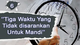 Tiga Waktu Yang Tidak Disarankan Mandi