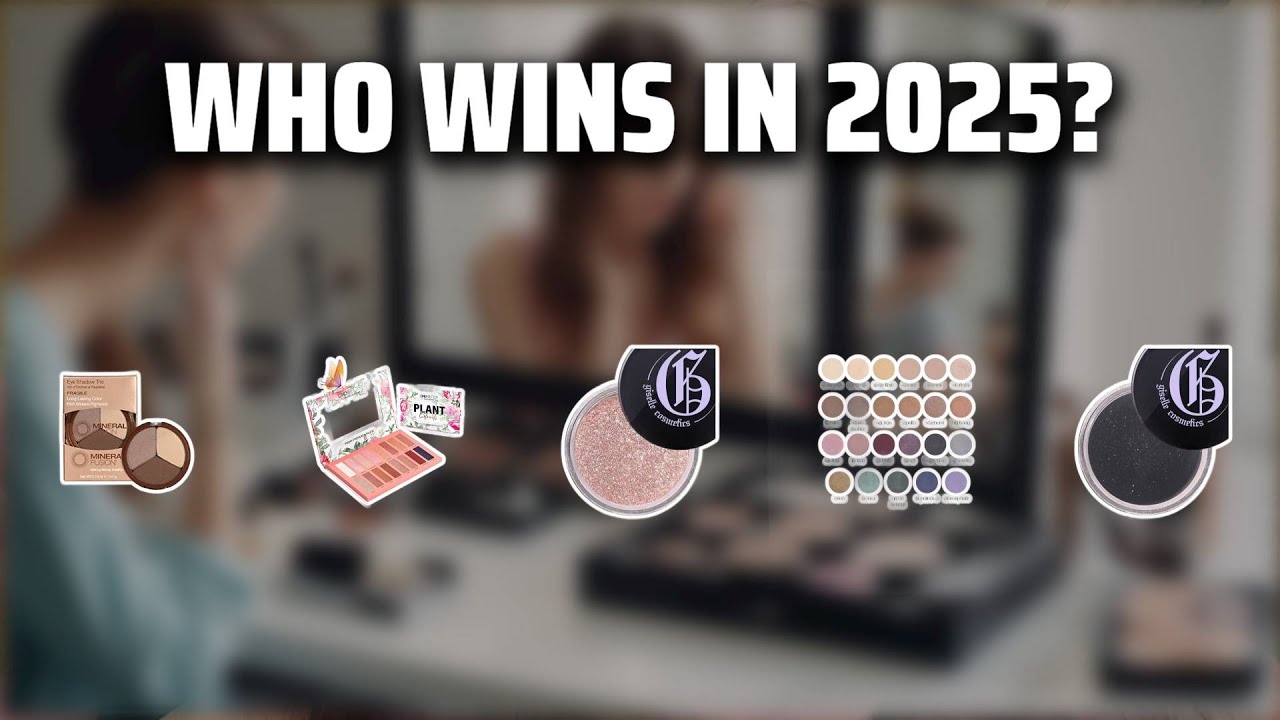 The Top 5 Best Organic Eyeshadow in 2025 - Must Watch Before Buying!