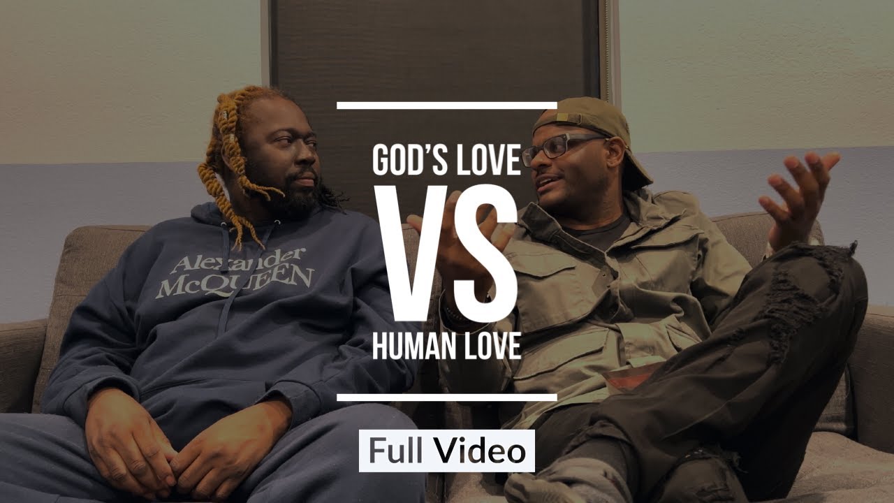 FULL VIDEO Ep 1 God s Love VS Human Love YouTube FULL VIDEO Ep 1 God s Love VS Human Love YouTube