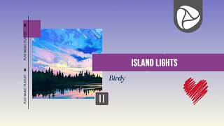 Birdy - Island Lights [Lyric + Vietsub] Resimi