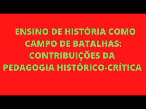 O ENSINO DE HISTÓRIA E A PEDAGOGIA HISTÓRIO-CRÍTICA COMO PRÁTICA