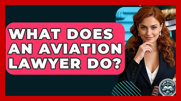 What Does An Aviation Lawyer Do? - Law School Prep Hub