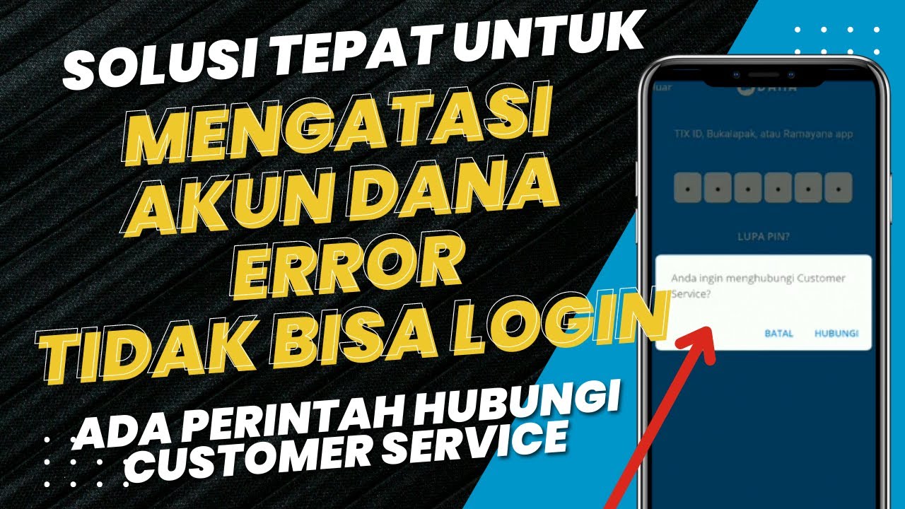 Cara Mengatasi Akun Dana Error Menghubungi Customer Service 