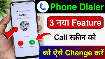Google Phone Dialer 3 New Features | Call Screen aise change kare | Phone Dialer New Update
