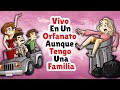 Vivo En Un Orfanato Aunque Tengo Una Familia - Parte 1