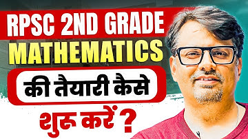 RPSC 2nd Grade 2024 Mathematics की तैयारी कैसे शुरू करें ? | RPSC Tips by GP Sir
