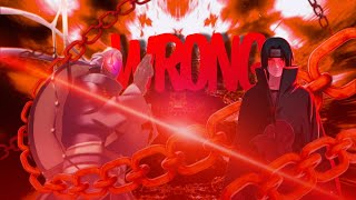 ITACHI AND OBITO - WRONG  [AMV/EDIT] 4K! COLLAB WITH  @Zeeliumedits